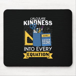 Math Teacher Calculate Kindness Mouse Mat