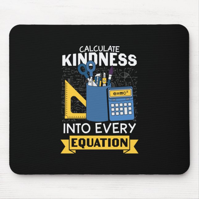 Math Teacher Calculate Kindness Mouse Mat (Front)