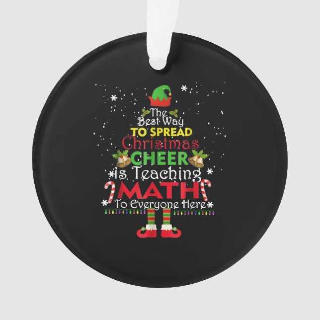 Math Teacher Christmas Shirt Elf Christmas Cheer Ornament (Front)