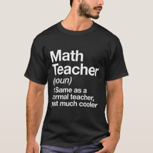Math Teacher Definition Funny Byck To School First T-Shirt