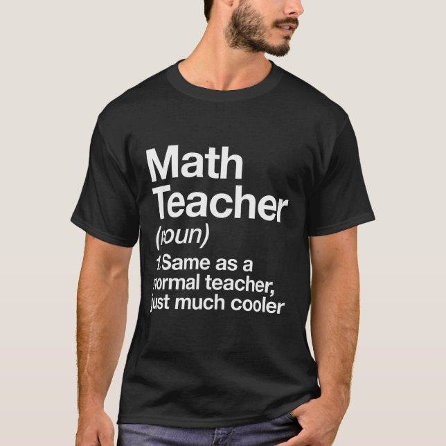 Math Teacher Definition Funny Byck To School First T-Shirt (Front)