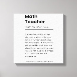Math Teacher Definition, Math Teacher Appreciation Canvas Print