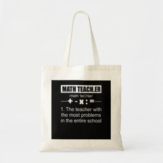 Math Teacher Definition School Problems Tote Bag