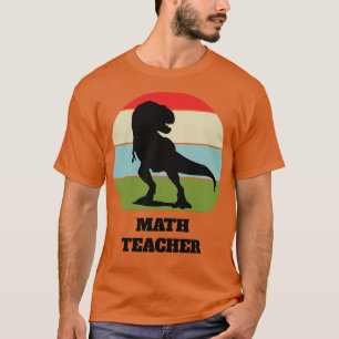Math Teacher Dinosaur  T-Shirt