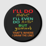 Math Teacher Equation Mathematics Maths Student Magnet<br><div class="desc">This graphic idea is for math lovers. This funny graphic / quote clothing makes all math teachers happy.</div>