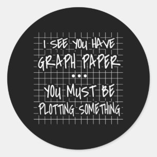 Math Teacher, Funny Back To School, I See you Classic Round Sticker