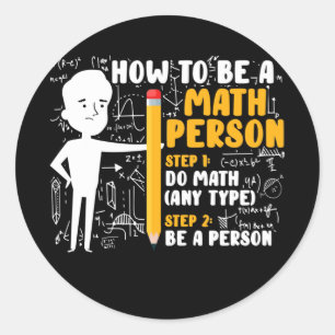 Math Teacher Funny Math Joke How To Be A Math Classic Round Sticker