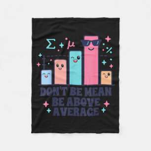Math teacher geometry lover don't be mean be above fleece blanket