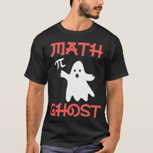 Math Teacher Halloween  Math Ghost  T-Shirt
