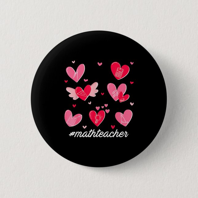 Math Teacher Heart Valentines Day Mathematics Teac 6 Cm Round Badge (Front)