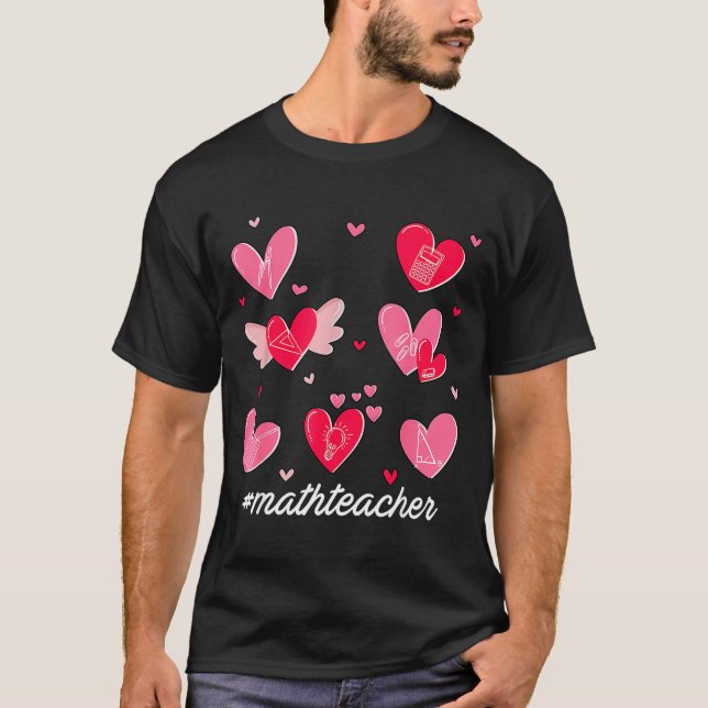 Math Teacher Heart Valentines Day Mathematics Teac T-Shirt (Front)