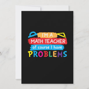 Math Teacher I Am A Math Teacher Invitation