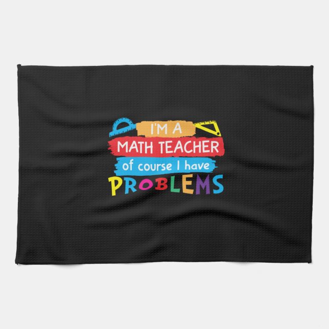 Math Teacher I Am A Math Teacher Tea Towel (Horizontal)