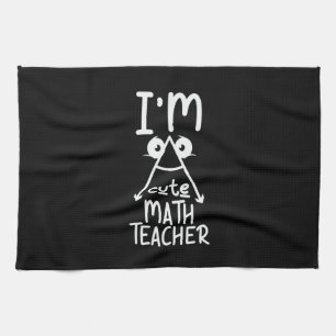 Math Teacher I Am Math Teacher Tea Towel
