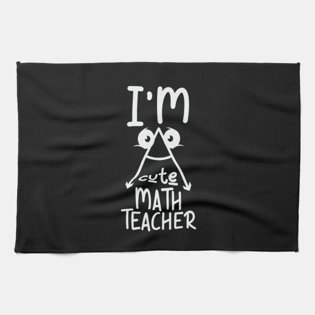 Math Teacher I Am Math Teacher Tea Towel (Horizontal)