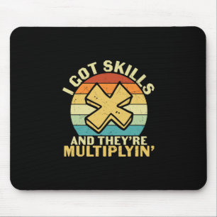 Math Teacher I Got Skills Mouse Mat