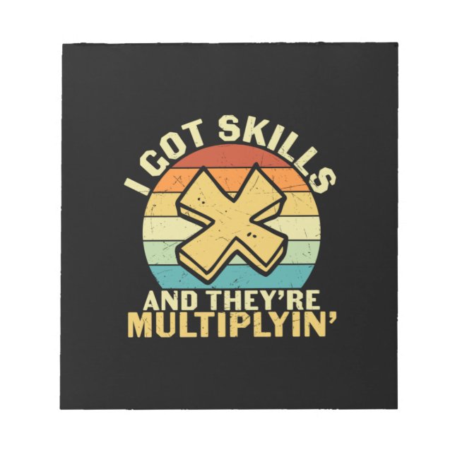 Math Teacher I Got Skills Notepad (Front)