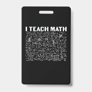 Math Teacher I Teach Math ID Badge