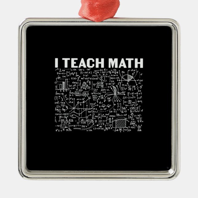 Math Teacher I Teach Math Metal Tree Decoration (Front)