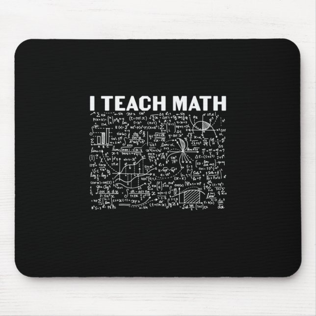 Math Teacher I Teach Math Mouse Mat (Front)