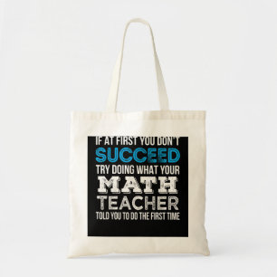Math Teacher If at first you don't succeed Funny G Tote Bag