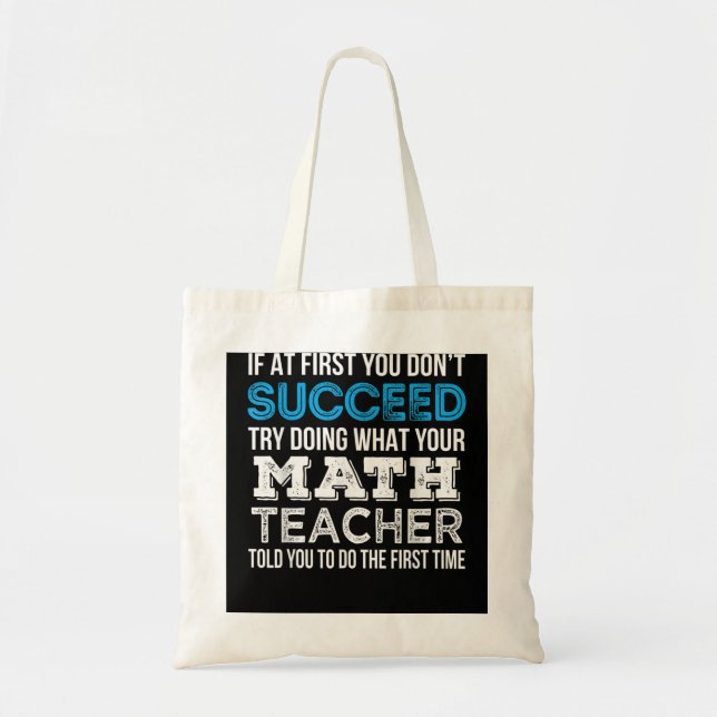 Math Teacher If at first you don't succeed Funny G Tote Bag (Front)