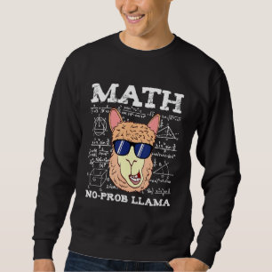 Math Teacher is No Prob Llama llama  Teacher Schoo Sweatshirt