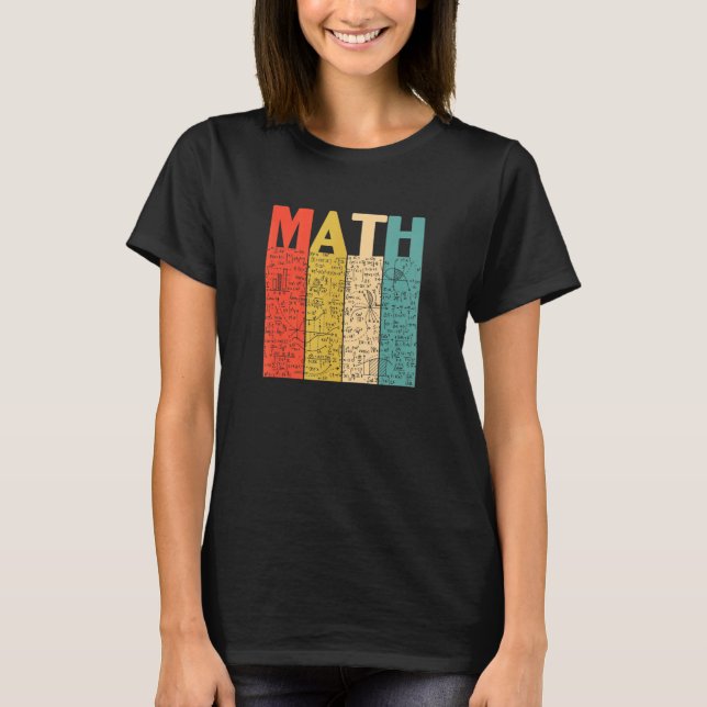 Math Teacher Love Math Math Student Teacher T-Shirt (Front)