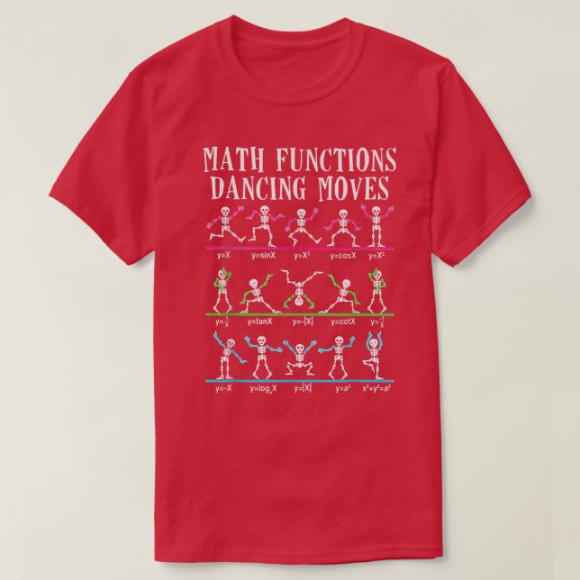 Math Teacher Math Functions Dancing Moves Funny Sk T-Shirt (Design Front)