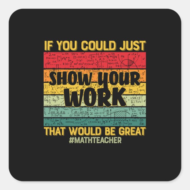 Math Teacher Math If You Could Just Square Sticker (Front)