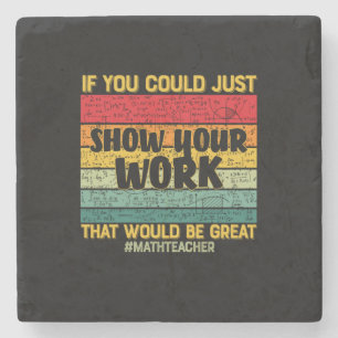 Math Teacher Math If You Could Just Stone Coaster