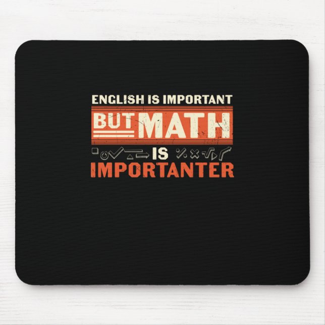 Math Teacher Math Is Importanter Mouse Mat (Front)