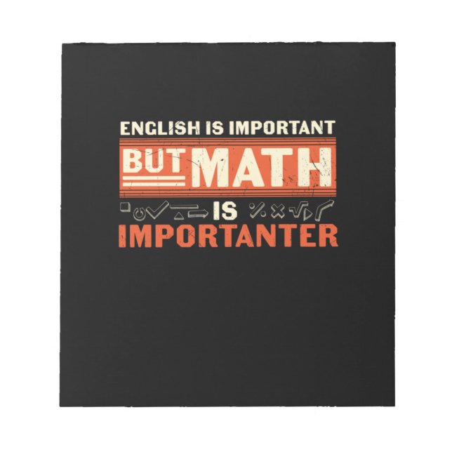 Math Teacher Math Is Importanter Notepad (Front)