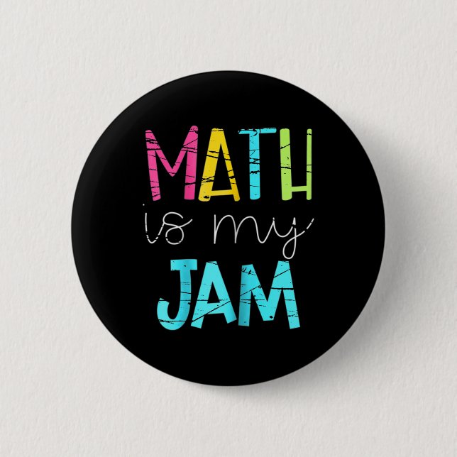 Math Teacher Math Is My Jam  6 Cm Round Badge (Front)