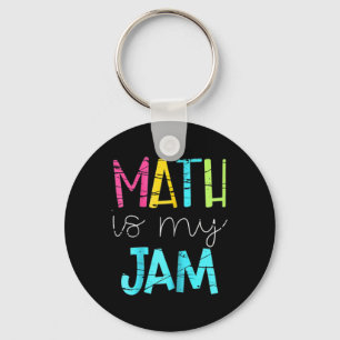 Math Teacher Math Is My Jam Key Ring