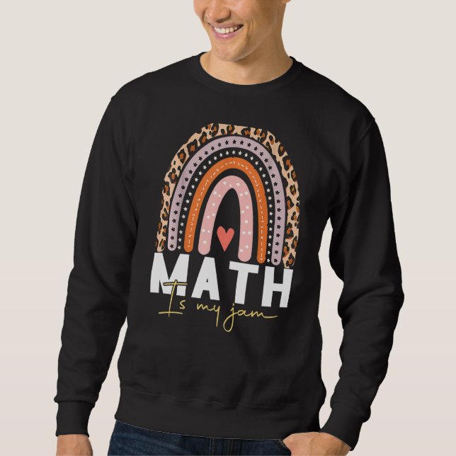 Math Teacher - Math is My Jam Premium_6 Sweatshirt (Front)
