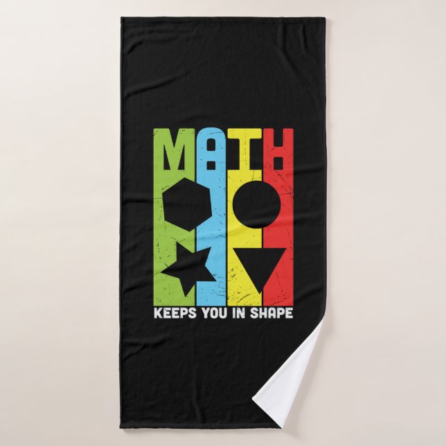 Math Teacher Math Keeps You In Shape Bath Towel (Bath Towel)