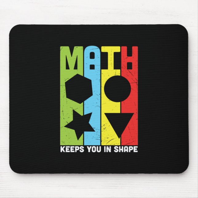 Math Teacher Math Keeps You In Shape Mouse Mat (Front)