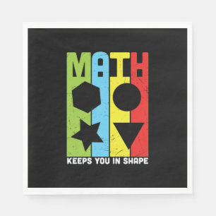 Math Teacher Math Keeps You In Shape Napkin