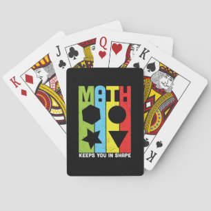 Math Teacher Math Keeps You In Shape Playing Cards