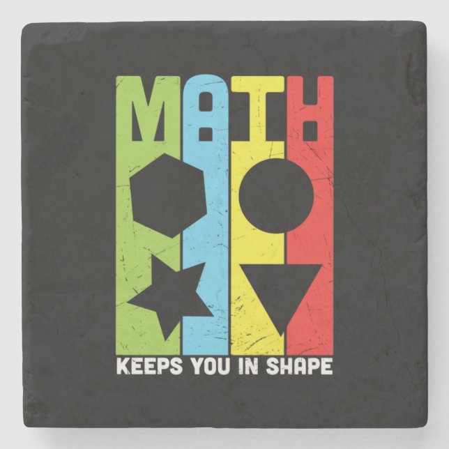 Math Teacher Math Keeps You In Shape Stone Coaster (Front)