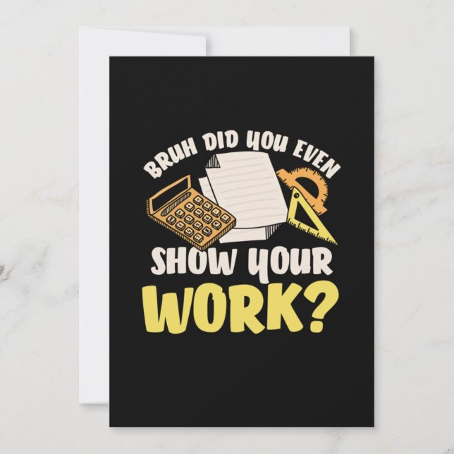 Math Teacher Math Show Your Work Invitation (Front)