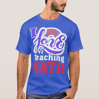 Math Teacher  Math Teacher1  T-Shirt