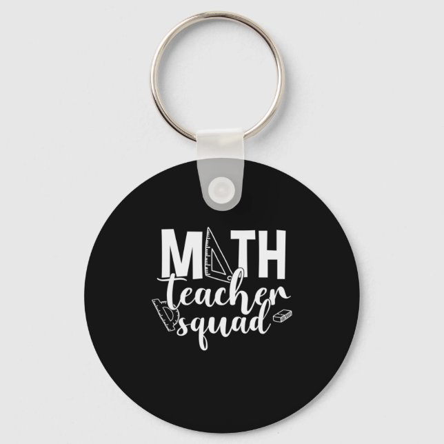 Math Teacher Math Teacher Squad Key Ring (Front)