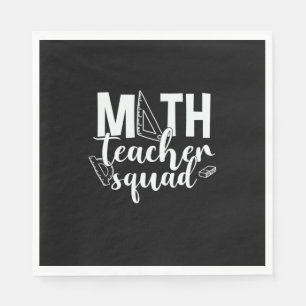 Math Teacher Math Teacher Squad Napkin