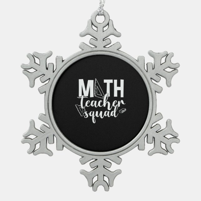 Math Teacher Math Teacher Squad Snowflake Pewter Christmas Ornament (Front)