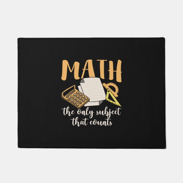 Math Teacher Math The Only Subject Doormat (Front)