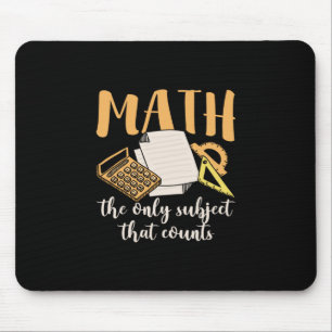 Math Teacher Math The Only Subject Mouse Mat