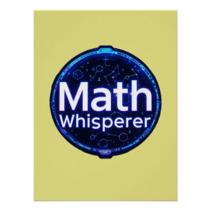 Math Teacher Math Whisperer Poster