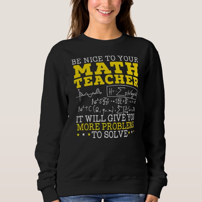 Math Teacher Mathematician Mathematics School Numb Sweatshirt (Front)
